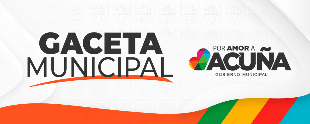 Gaceta Municipal - Por Amor a Acuña